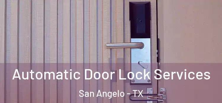 Automatic Door Lock Services San Angelo - TX