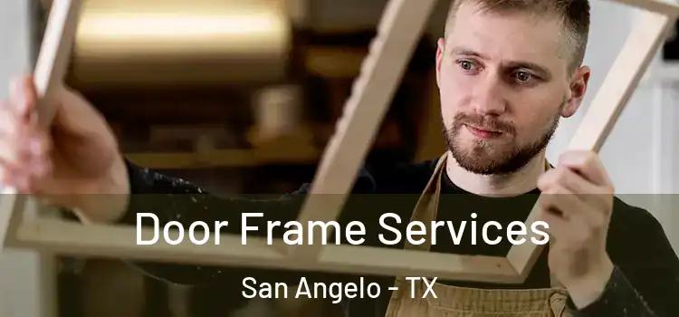 Door Frame Services San Angelo - TX