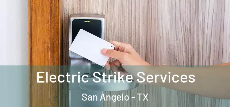  Electric Strike Services San Angelo - TX