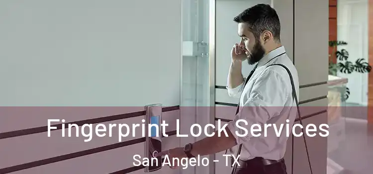  Fingerprint Lock Services San Angelo - TX