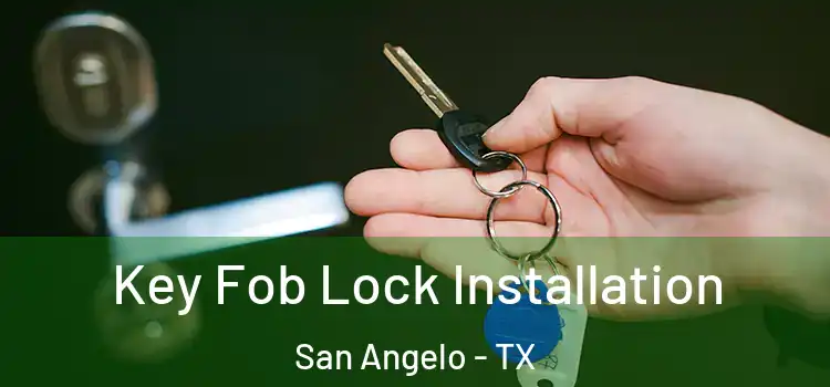 Key Fob Lock Installation San Angelo - TX