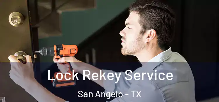  Lock Rekey Service San Angelo - TX