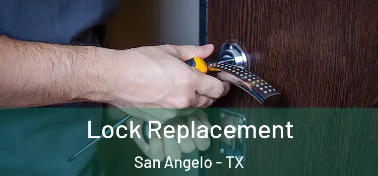Lock Replacement San Angelo - TX