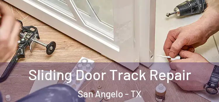 Sliding Door Track Repair San Angelo - TX