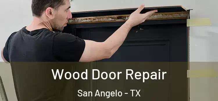 Wood Door Repair San Angelo - TX